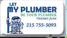 BE YOUR PLUMBER M  THANKS JEAN Y  PLUMBER LET 215 755-5093